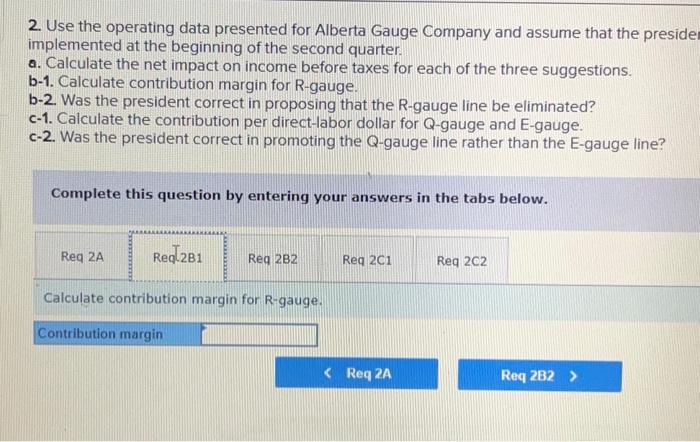 taxes for each of the three suggestions. 2. Use the operating data