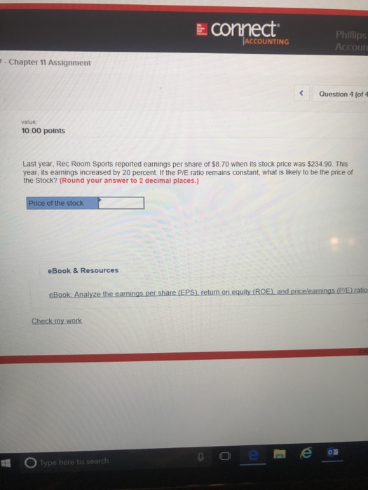  connect. ACCOUNTING Chapter 11 Assignment Question 4 (of 4 value 10.00