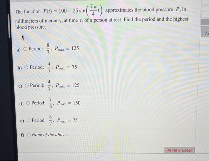  The function P(t)=10025sin(47t) approximates the blood pressure P, in millimeters of