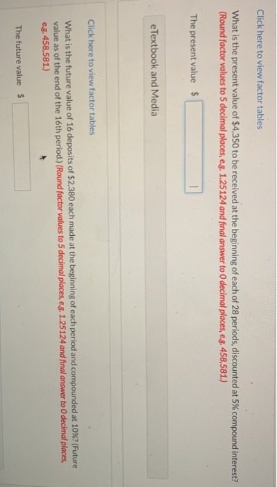  Click here to view factor tables What is the present value