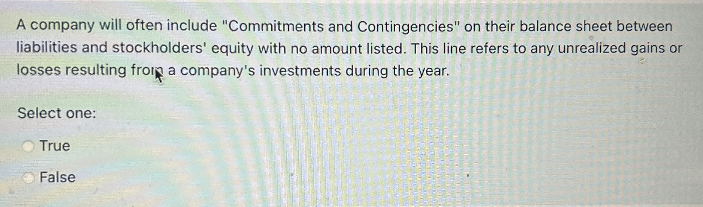  A company will often include "Commitments and Contingencies" on their balance