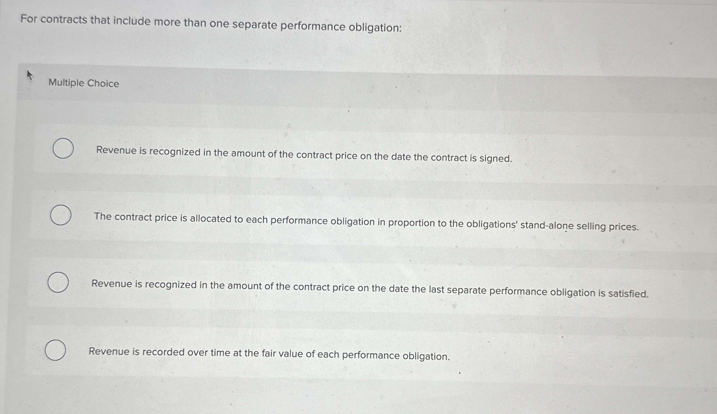  For contracts that include more than one separate performance obligation: Multiple