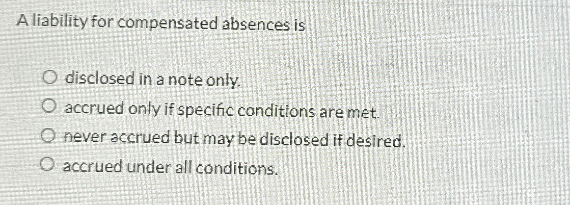  A liability for compensated absences is disclosed in a note only.