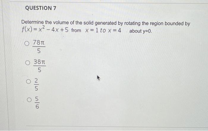  Determine the volume of the solid generated by rotating the region