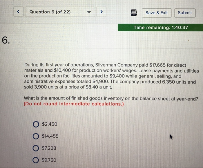  Question 6 (of 22) | Save & Exit | | Submit