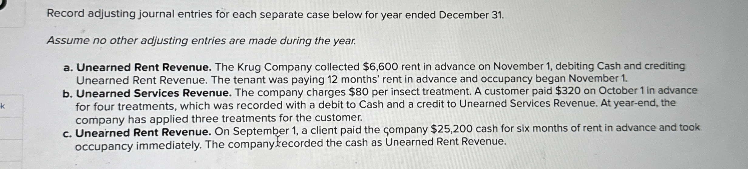  Record adjusting journal entries for each separate case below for year