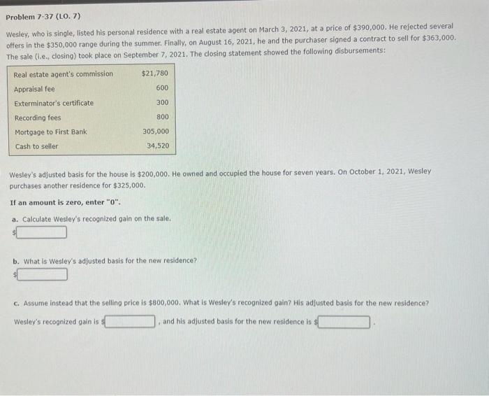 Answer please Problem 7-37 (LO. 7) Wesley, who is single, listed his