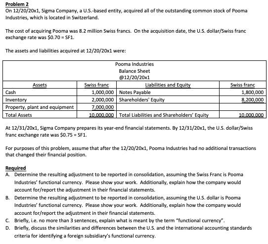  Problem 2 On 12/20/20x1, Sigma Company, a U.S.-based entity, acquired all