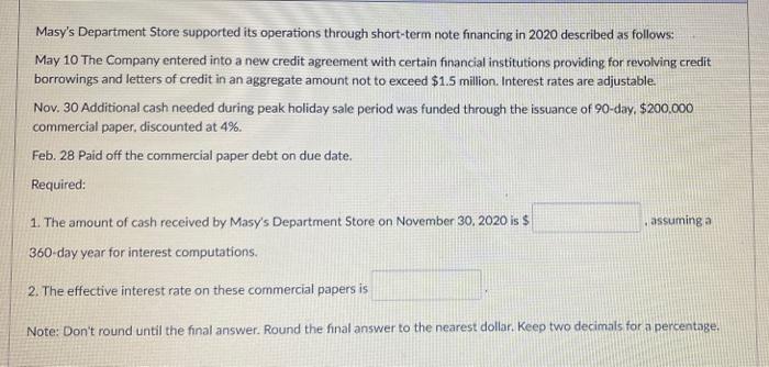  Masy's Department Store supported its operations through short-term note financing in