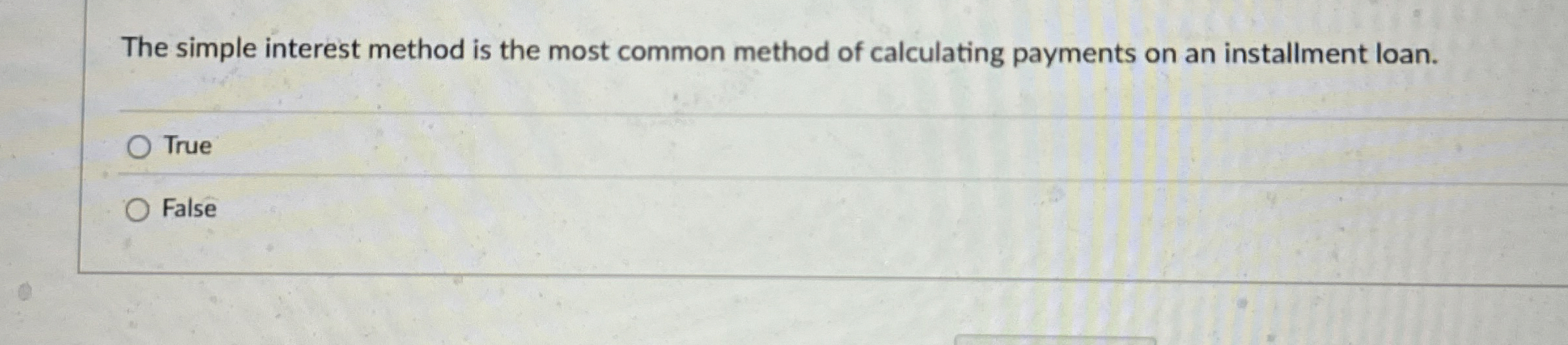  The simple interest method is the most common method of calculating
