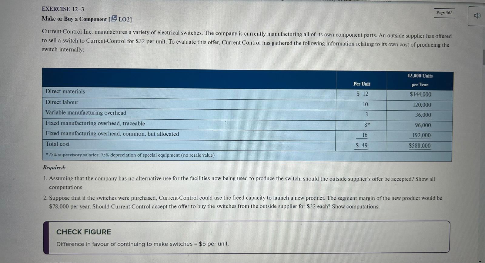  EXERCISE 12-3 Make or Buy a Component [ LO2] Page 568
