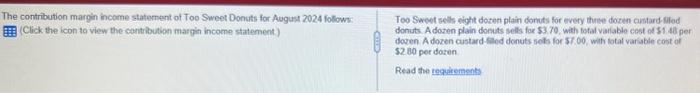 2. need help understanding The contribution margin income statement of Too Sweet