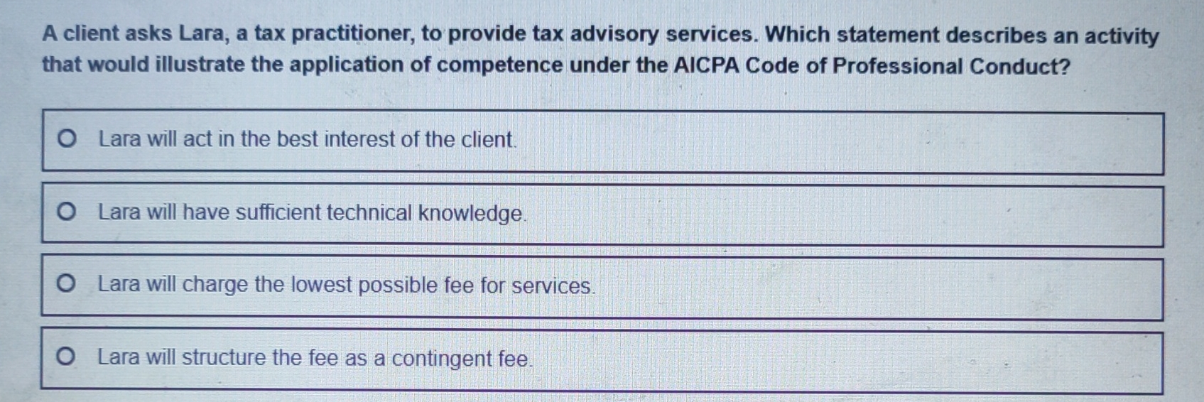  A client asks Lara, a tax practitioner, to provide tax advisory