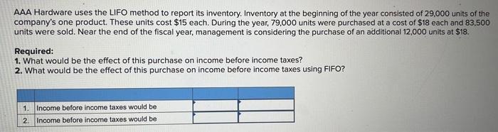  AAA Hardware uses the LIFO method to report its inventory. Inventory