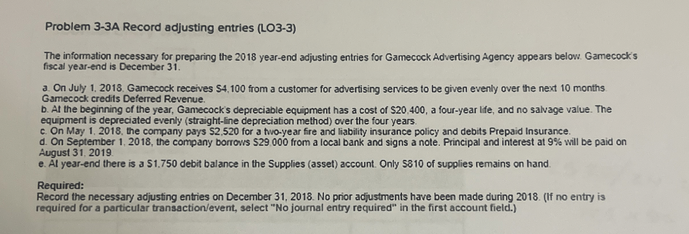  Problem 3-3A Record adjusting entries (LO3-3) The information necessary for preparing