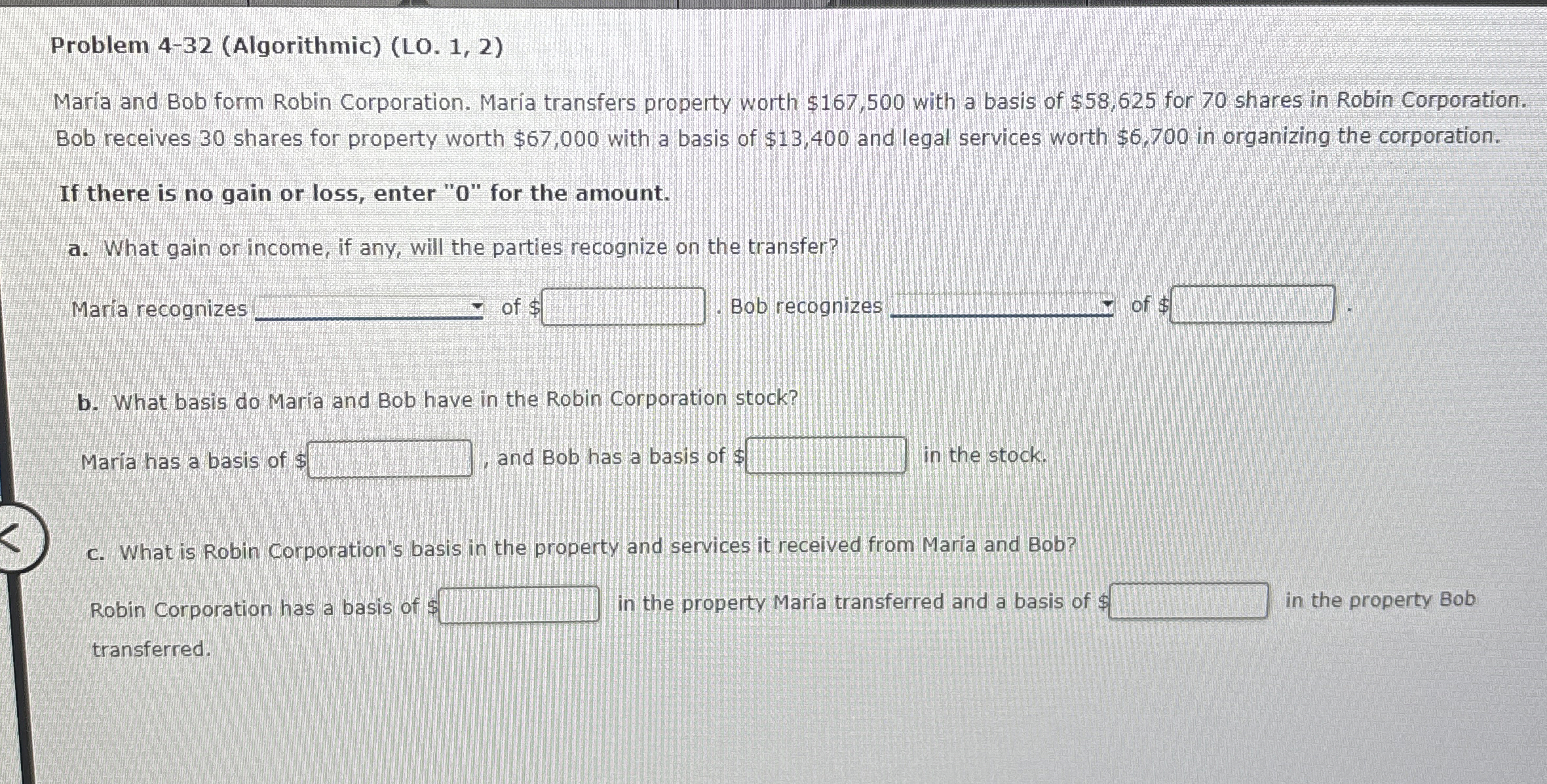  Problem 4-32(Algorithmic)(LO.1,2) Maria and Bob form Robin Corporation. Maria transfers property