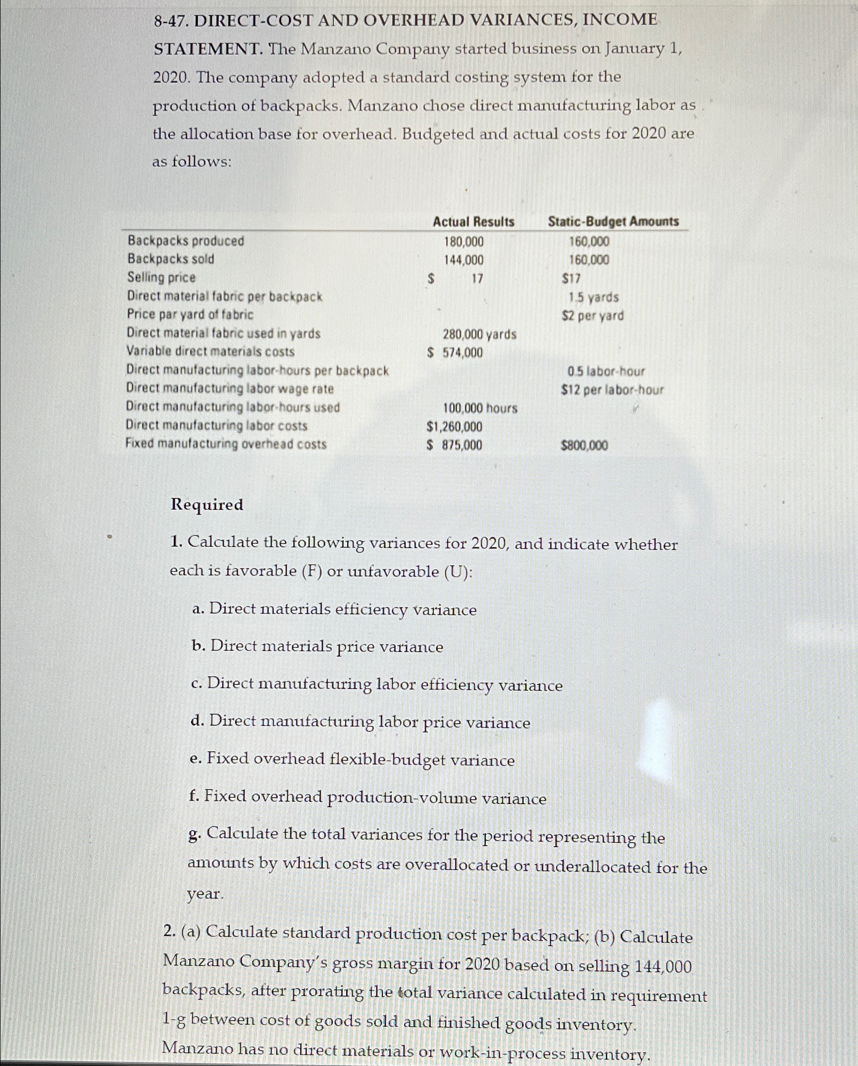  8-47. DIRECT-COST AND OVERHEAD VARIANCES, INCOME STATEMENT. The Manzano Company started