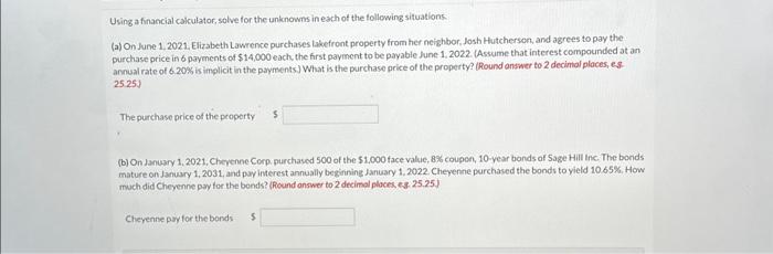  Using a financial calculator, solve for the unknowms in each of