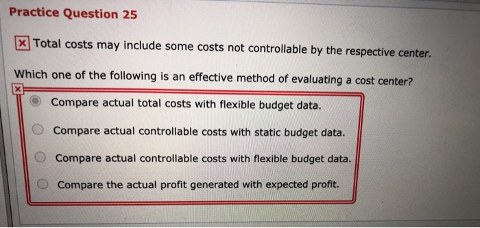  Practice Question 25 x Total costs may include some costs not