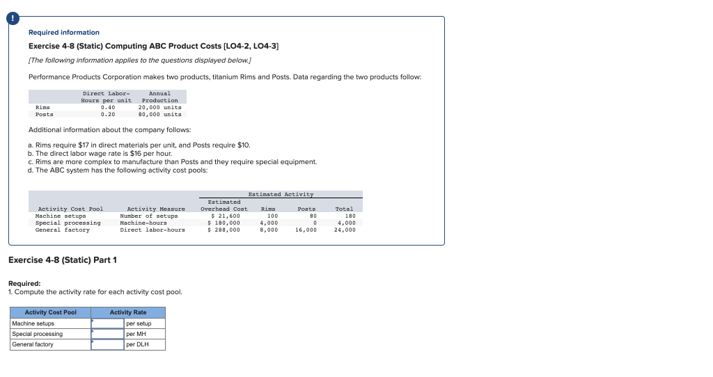  Required information Exercise 4-8 (Static) Computing ABC Product Costs [LO4-2, LO4-3]