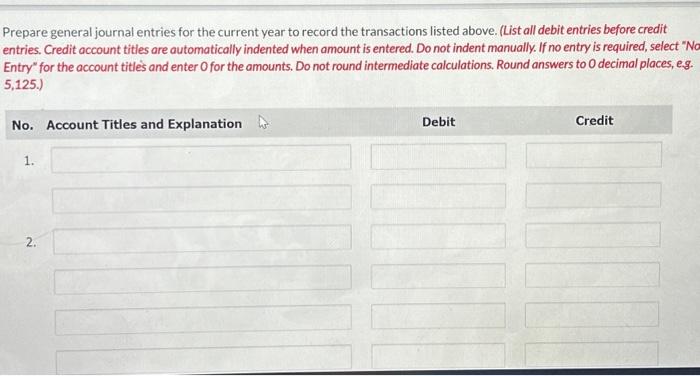 (List all debit entries before credit entries. Credit account titles are automatically
