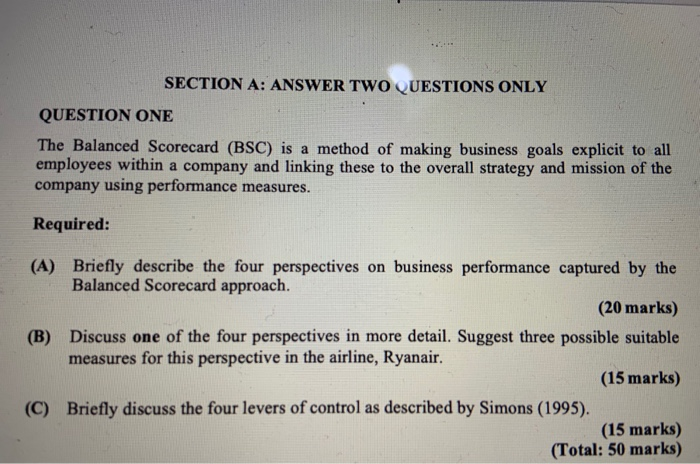  SECTION A: ANSWER TWO QUESTIONS ONLY QUESTION ONE The Balanced Scorecard