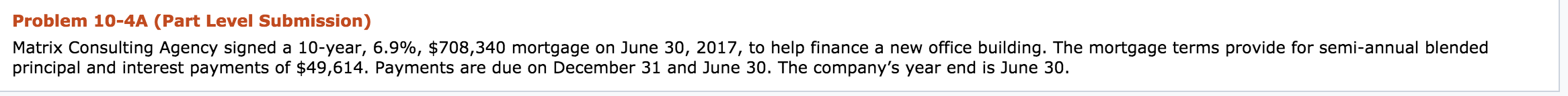  Problem 10-4A (Part Level Submission) Matrix Consulting Agency signed a 10-year,
