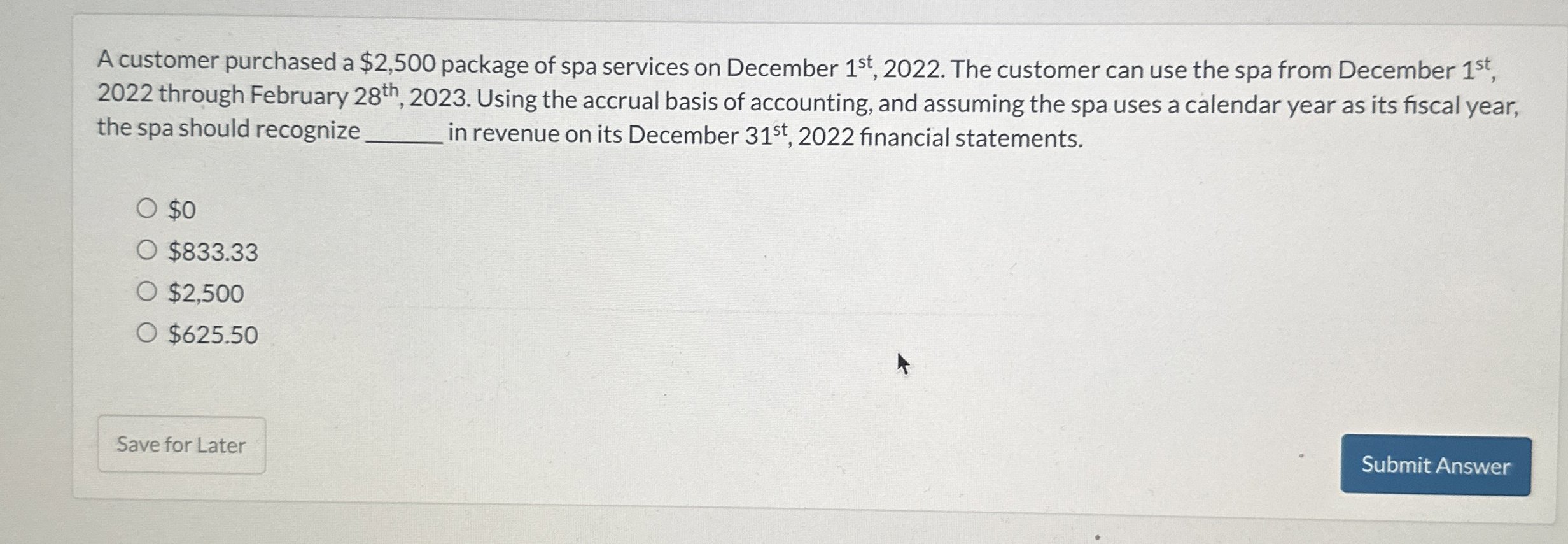  A customer purchased a $2,500 package of spa services on December