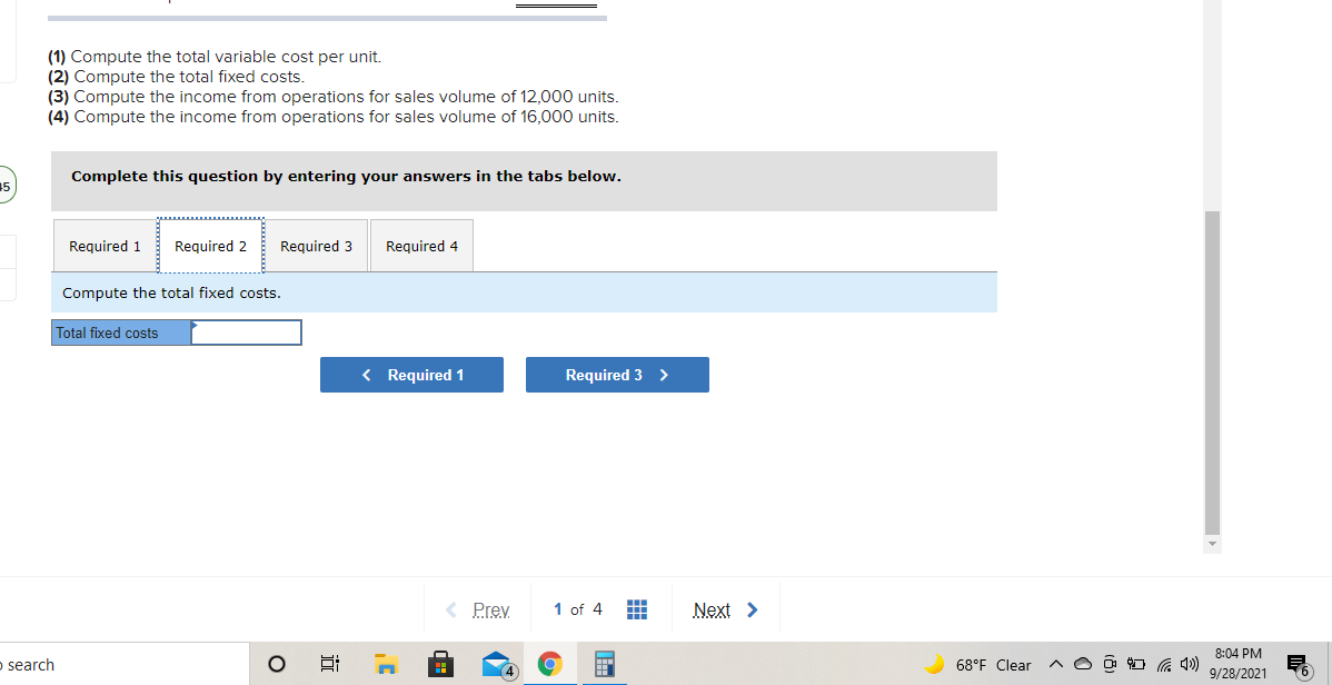 following. Fixed Budget $2,912,000 $322,000 602,000 378,000 122,000 1,424,000 1,488,000 Sales (14,000