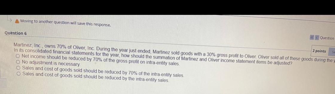 A Moving to another question will save this response. Question 6