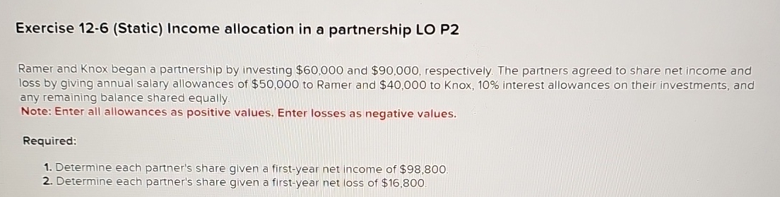  Exercise 12-6(Static) Income allocation in a partnership LO P2 Ramer and