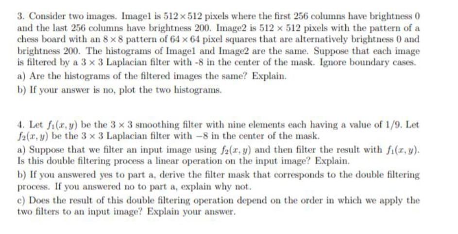 #Digital Image Processing# 3. Consider two images. Imagel is 512 x 512