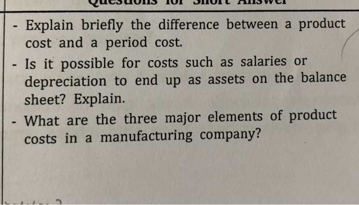  Explain briefly the difference between a product cost and a period