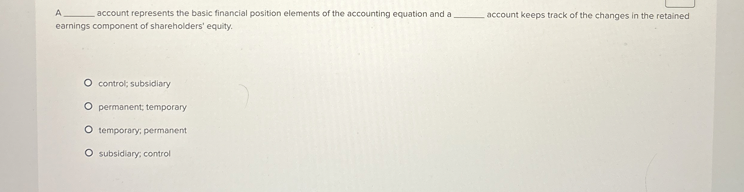  A q, account represents the basic financial position elements of the