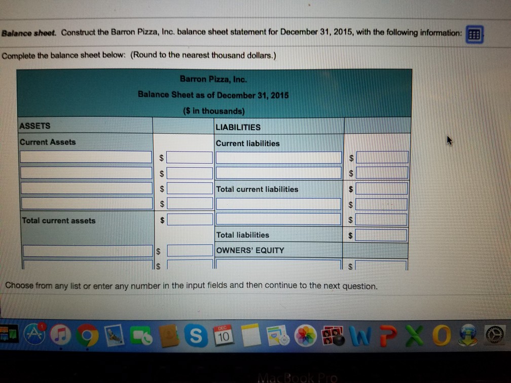  Balance sheet. Construct the Barron Pizza, Inc. balance sheet statement for