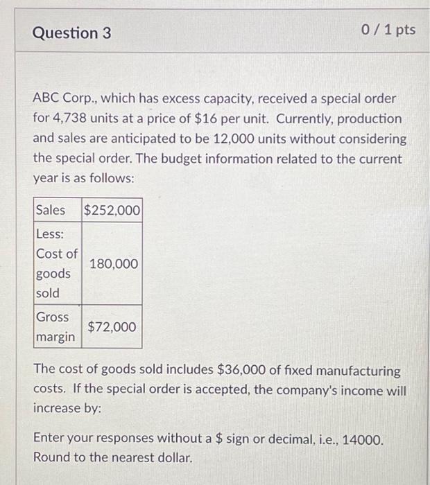  ABC Corp., which has excess capacity, received a special order for