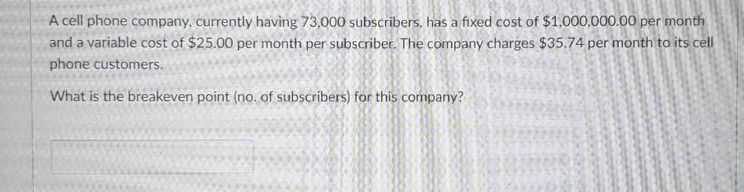 Please select correct answer! Ty! A cell phone company, currently having
