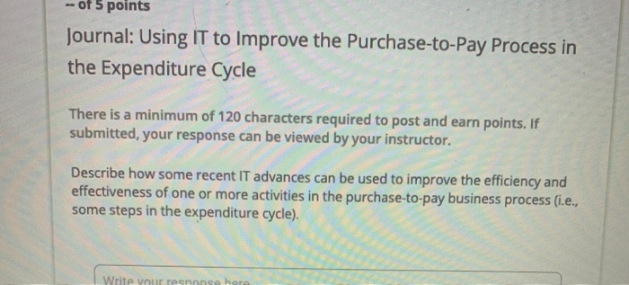 -- of 5 points Journal: Using IT to Improve the Purchase-to-Pay