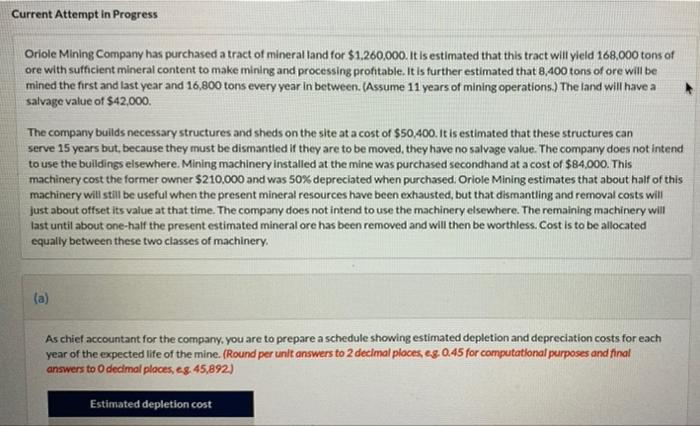  Current Attempt in Progress Oriole Mining Company has purchased a tract