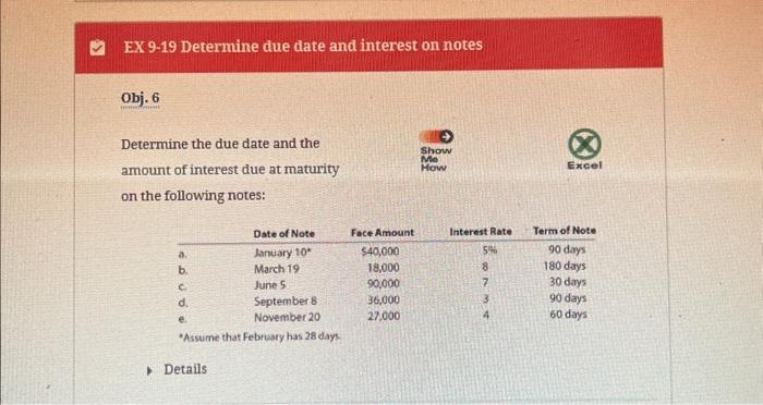 EX 9-19 Determine due date and interest on notes Obj. 6