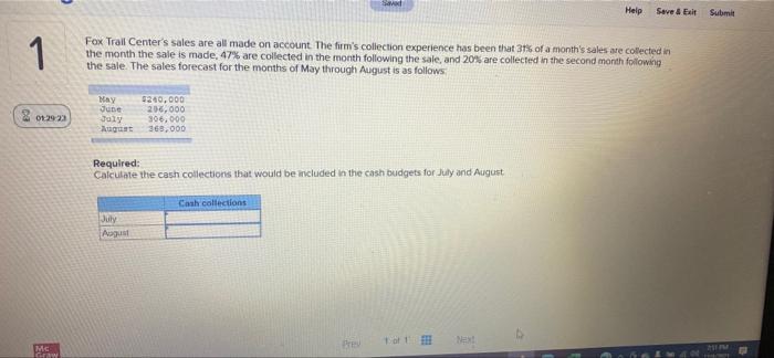  Help Save & Exit Submit 1 Fox Trall Center's sales are