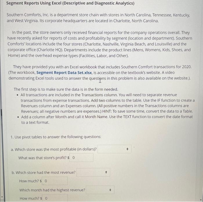  Segment Reports Using Excel (Descriptive and Diagnostic Analytics) Southern Comforts, Inc.