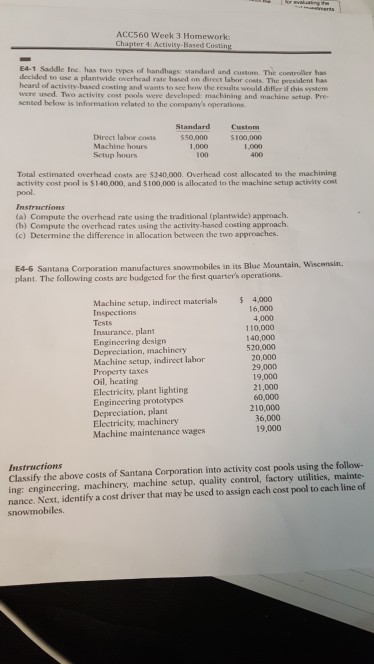 ACC560 Week 3 Homework Chapter 4 Activity-Based Costing E4-1 Saddle Inc.