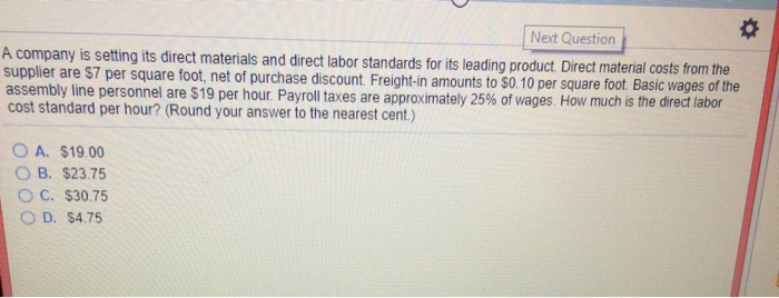  Next Question A company is setting its direct materials and direct