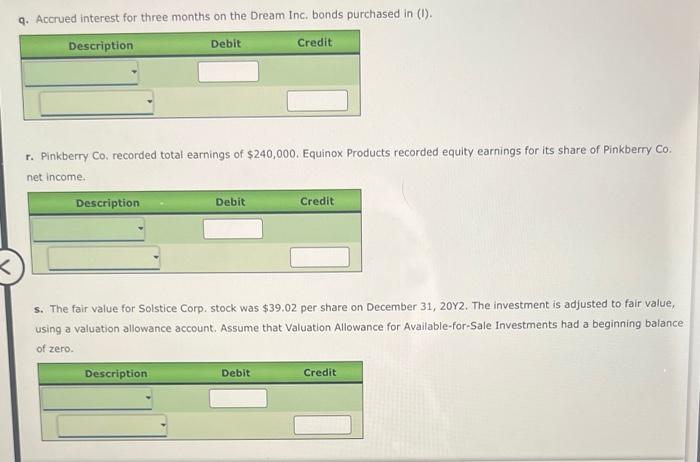 1. Journalize the selected transactions. If no entry is required, select "No