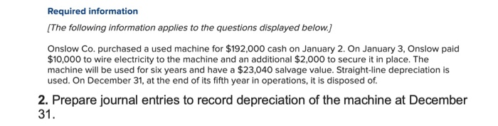  this is all one question !!!! please read carefully Required information