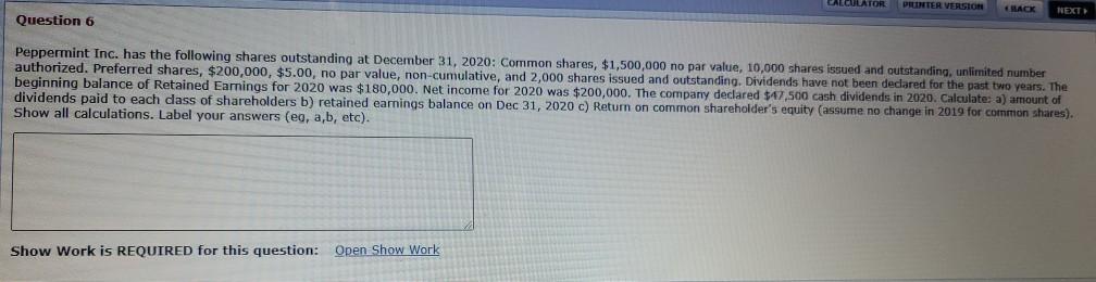  CALCULATOR PRINTER VERSION HACK NEXT Question 6 Peppermint Inc. has the