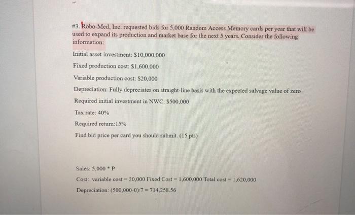  #3. Robo-Med, Inc. requested bids for 5,000 Random Access Memory cards
