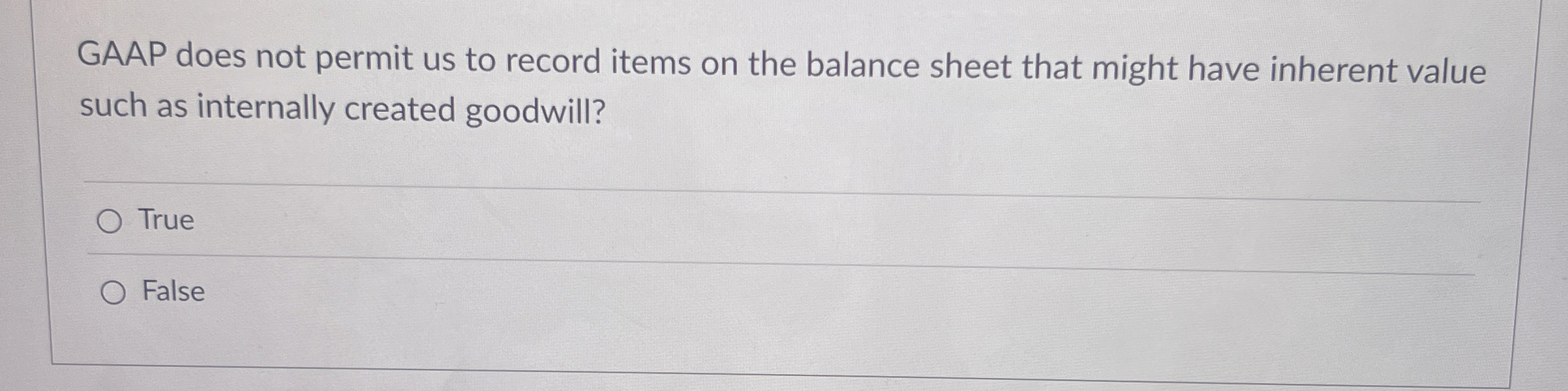  GAAP does not permit us to record items on the balance