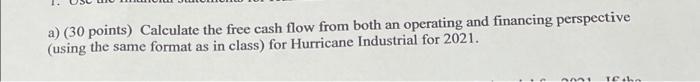 please show the math and what goes where a) (30 points) Calculate